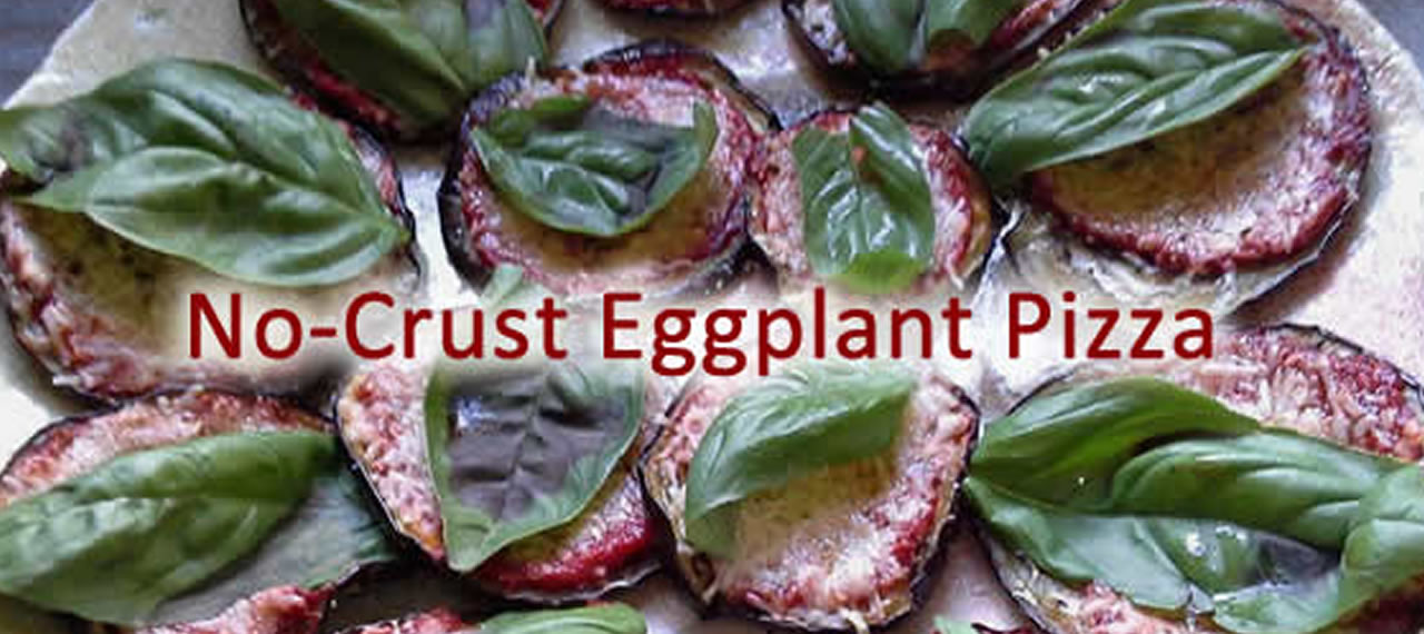 No-Crust Eggplant Pizza, Plus 4 More Grain-free Pizza Crusts