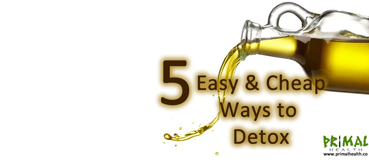5 Easy & Cheap Ways to Detox